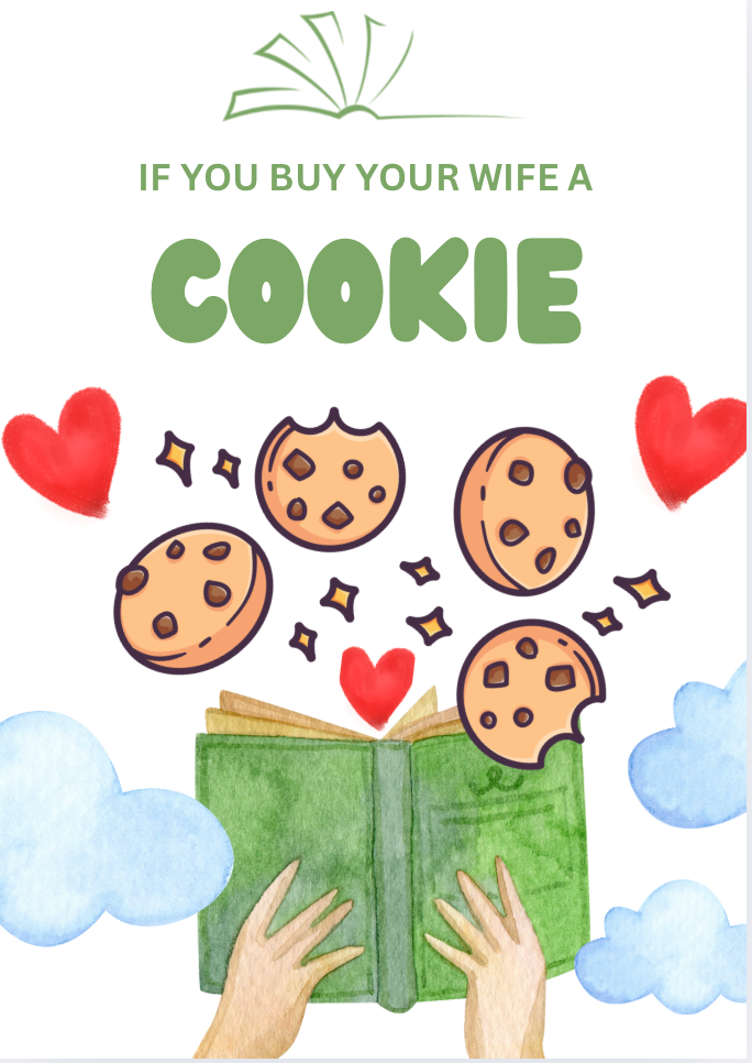 Flip Book: If You Buy Your Wife a Cookie